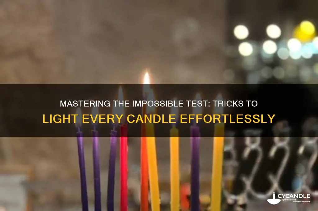 how to light all the candles in impossible test