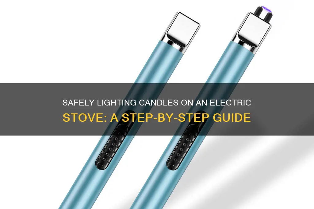 how to light candle electric stove