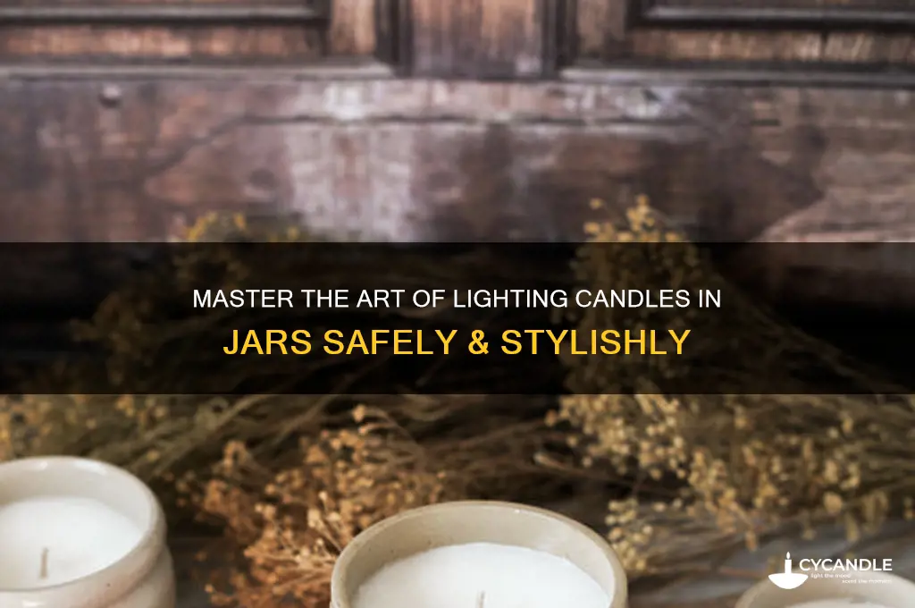 how to light candle in jar