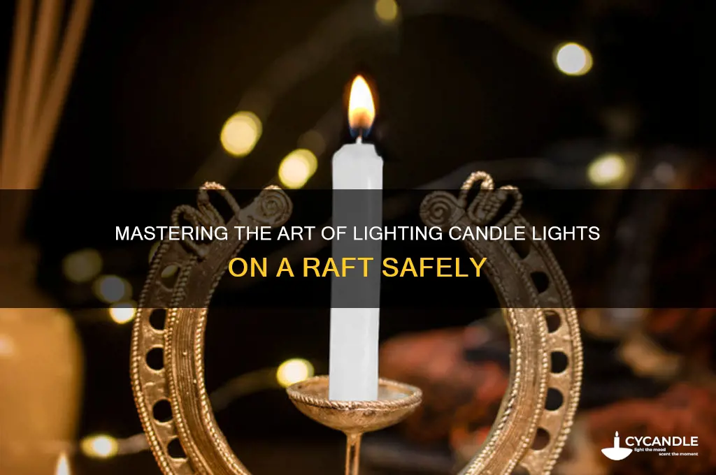 how to light candle lights raft