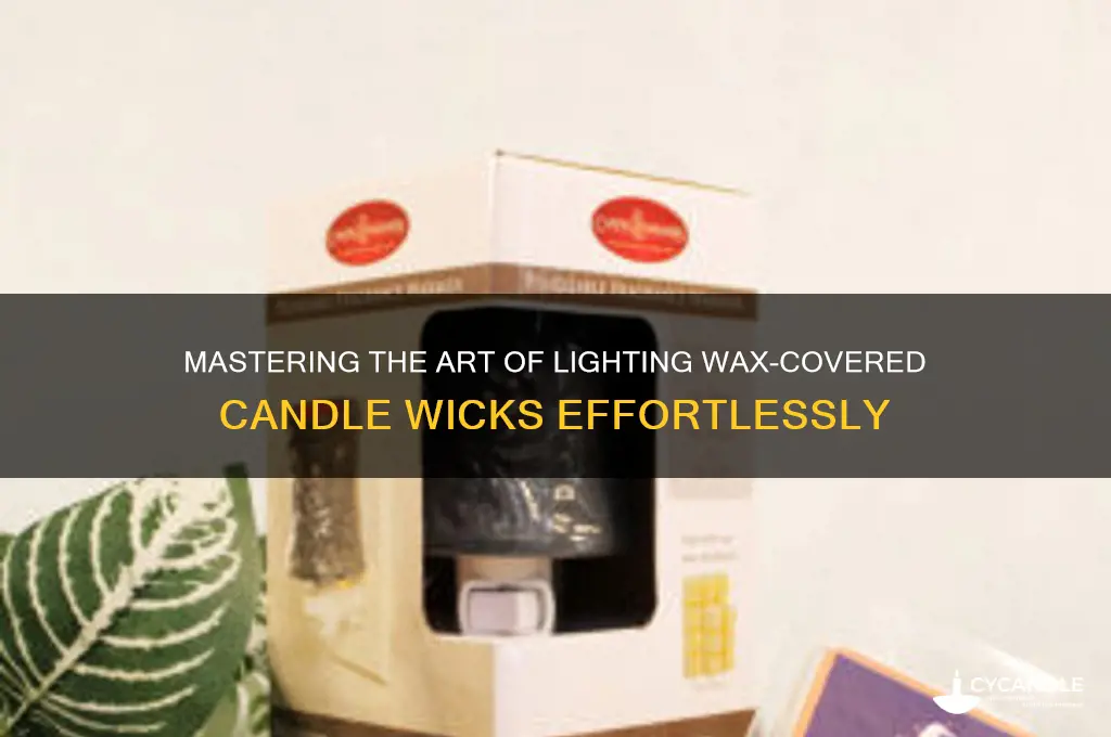 how to light candle with wax on wick