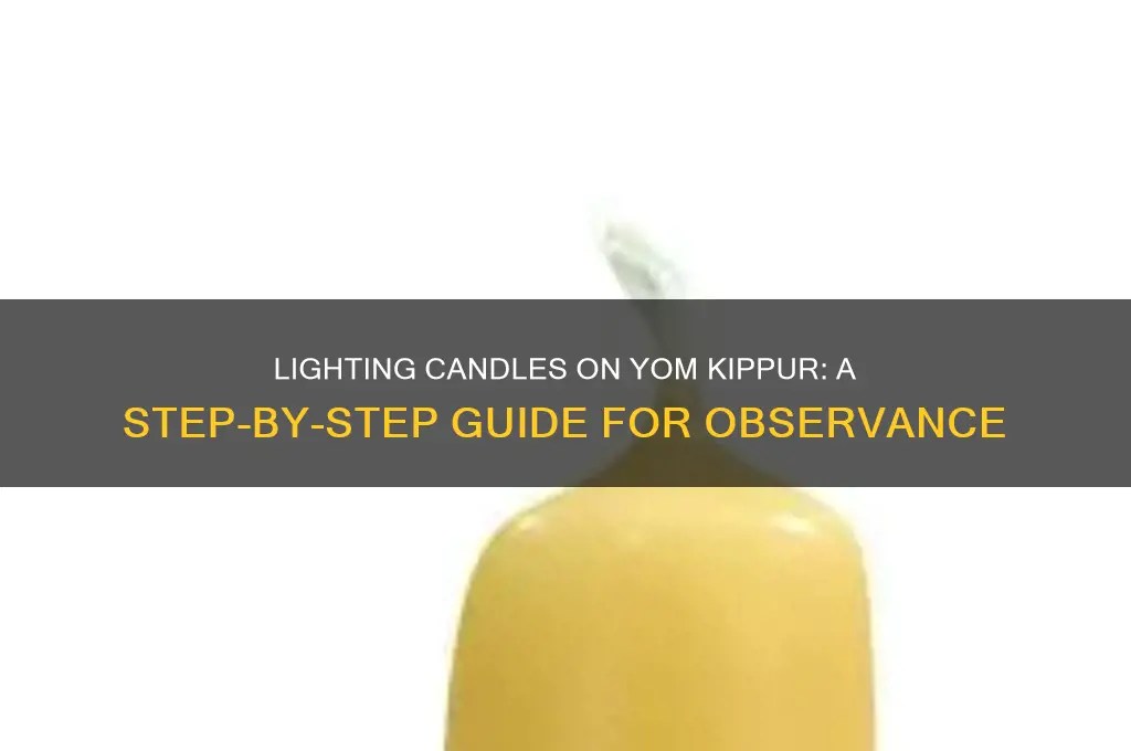 how to light candles on yom kippur