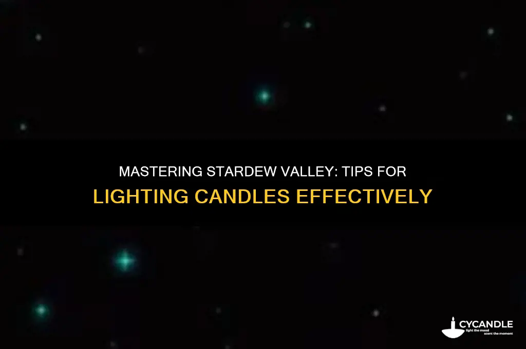 how to light candles stardew