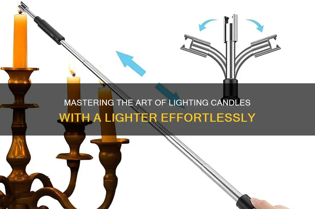 how to light candles with a lighter
