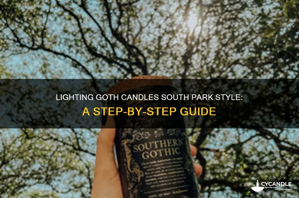 how to light goth candles south park