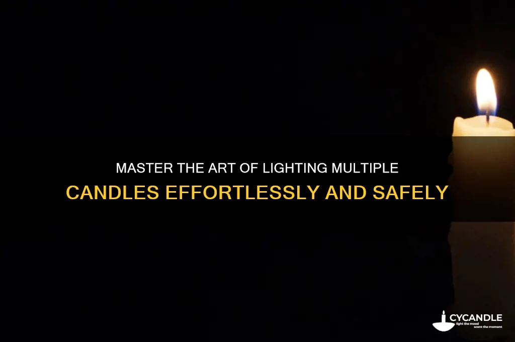 how to light lots of candles