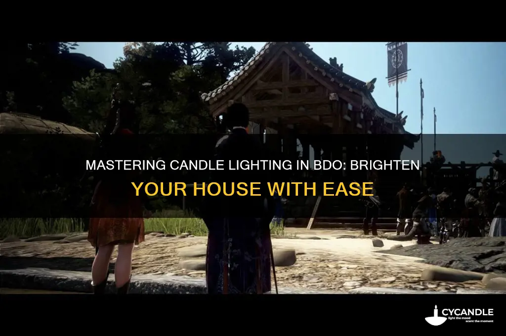 how to light the candles in my house bdo
