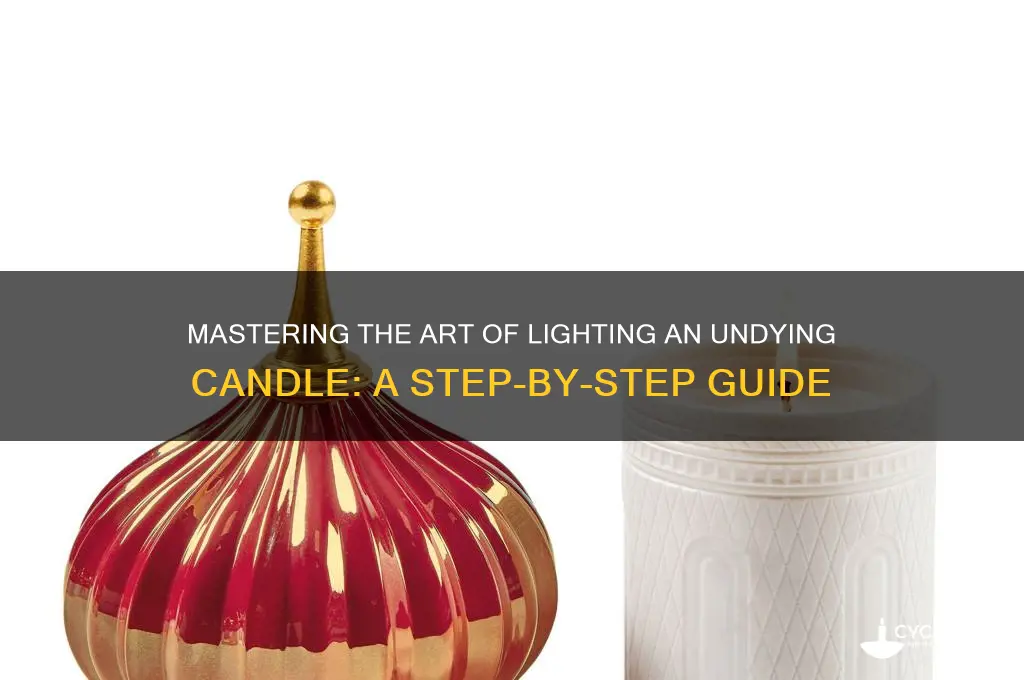 how to light undying candle