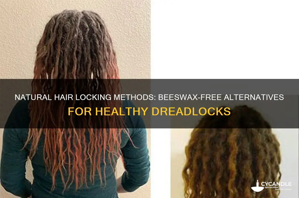 how to lock hair without beeswax