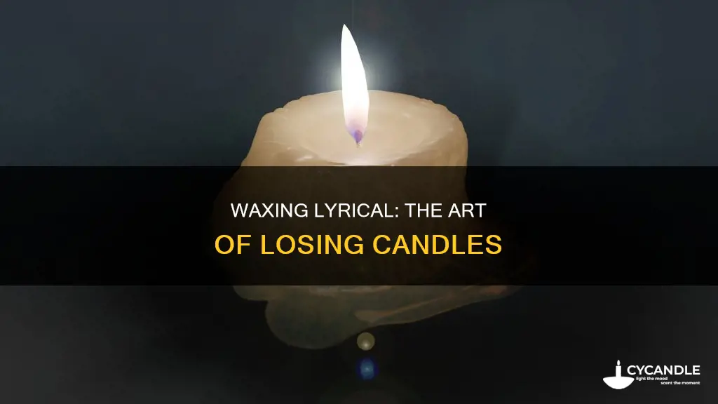how to lose a candle