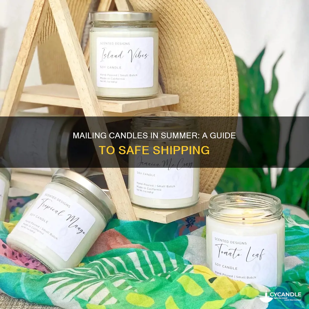 how to mail candles in the summer