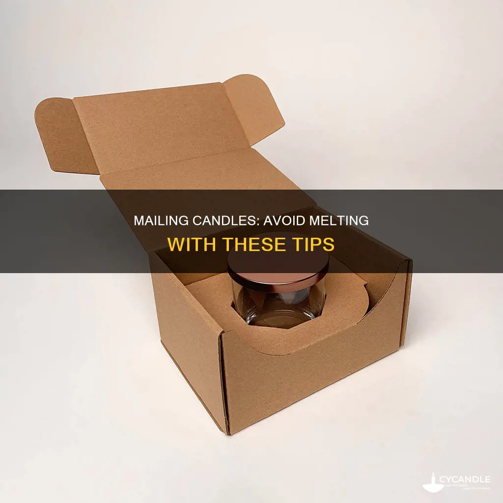 how to mail candles without them melting