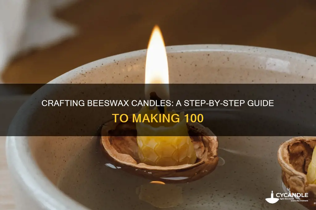 how to make 100 beeswax candles
