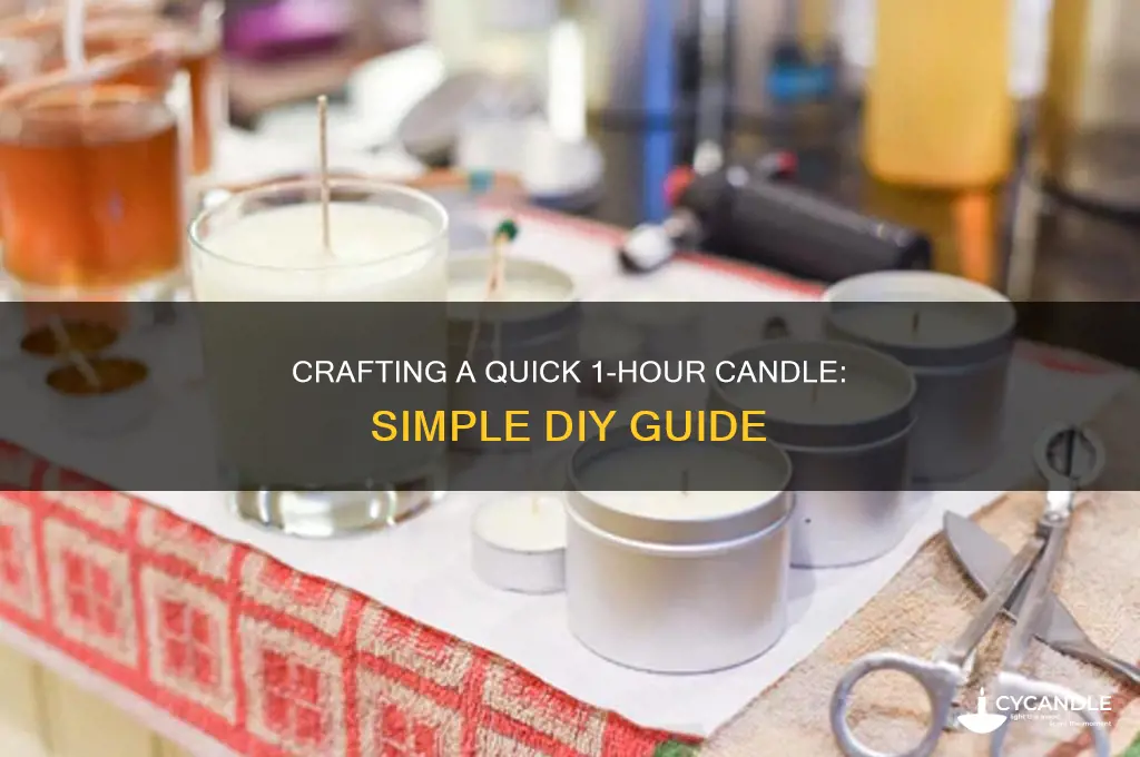 how to make a 1 hour candle