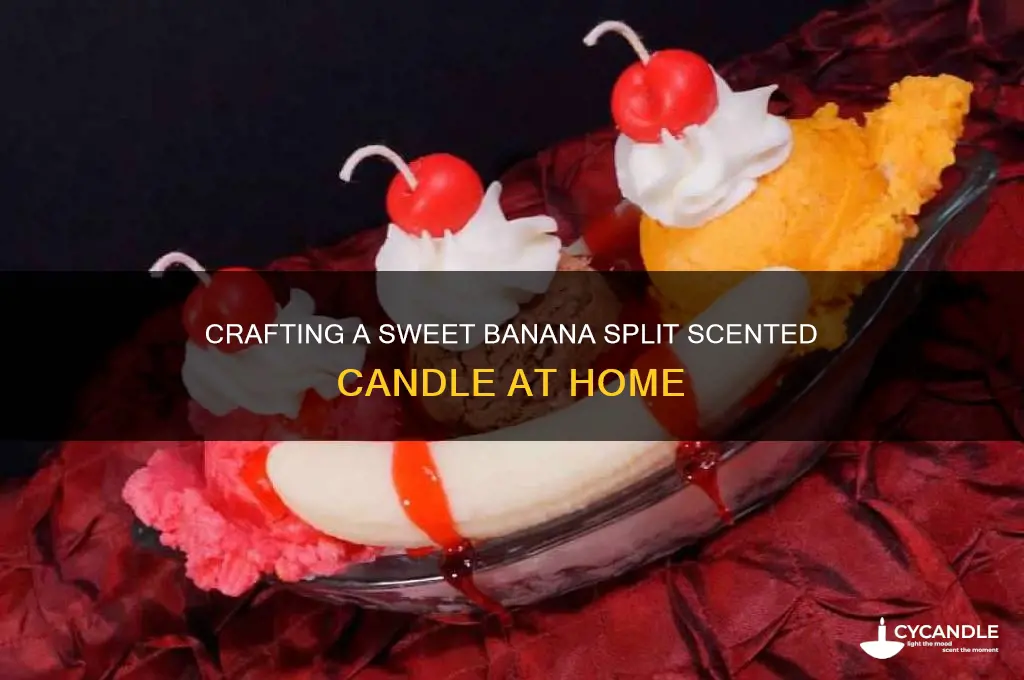 how to make a banana split candle