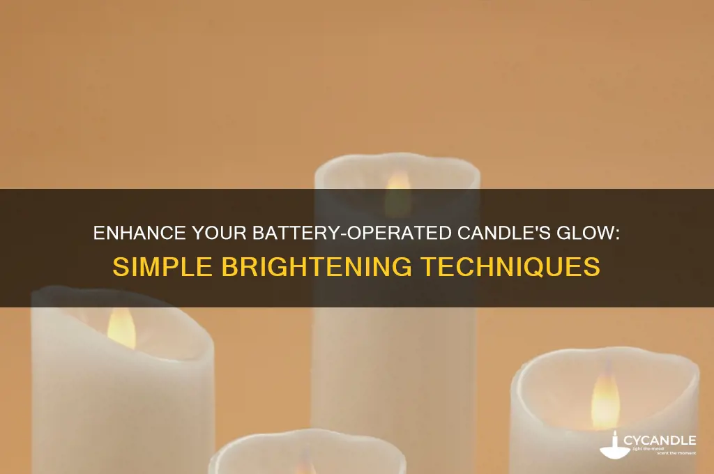 how to make a battery operated candle brighter