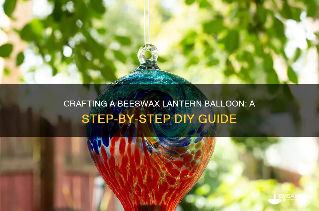 how to make a beeswax lantern balloon