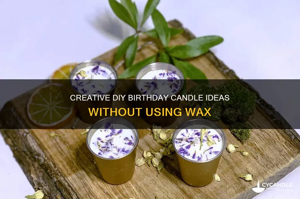 how to make a birthday candle without wax