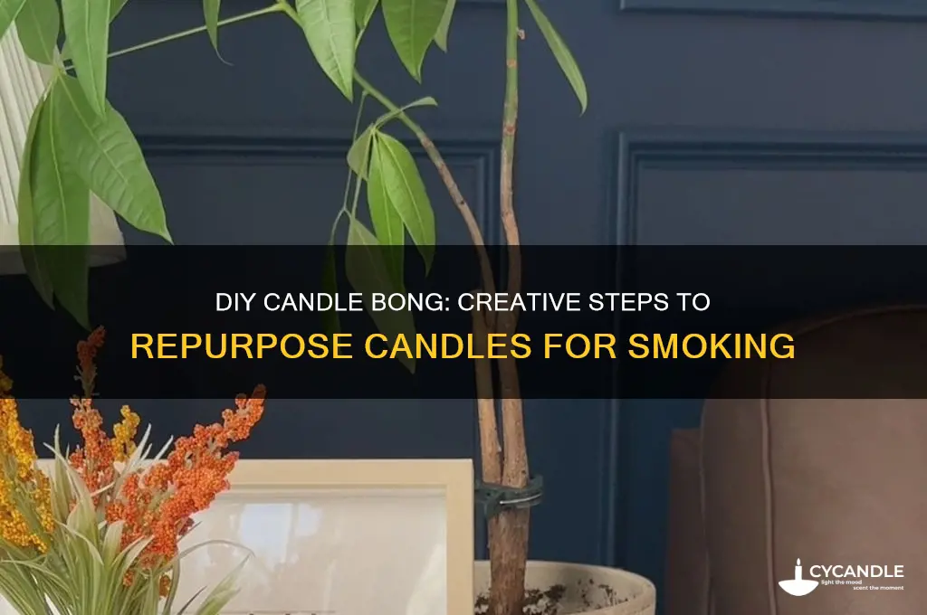 how to make a bong out of a candle