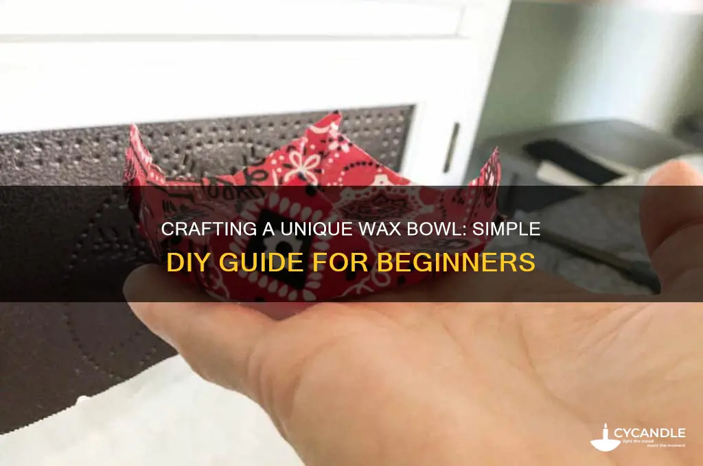 how to make a bowl out of wax