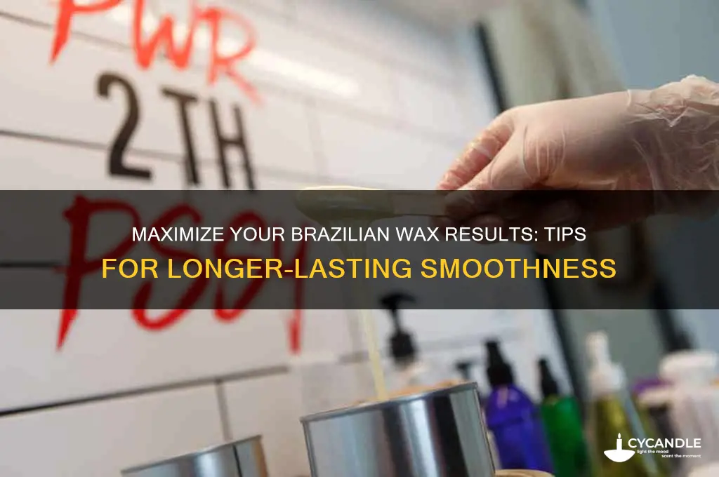 how to make a brazilian wax last longer