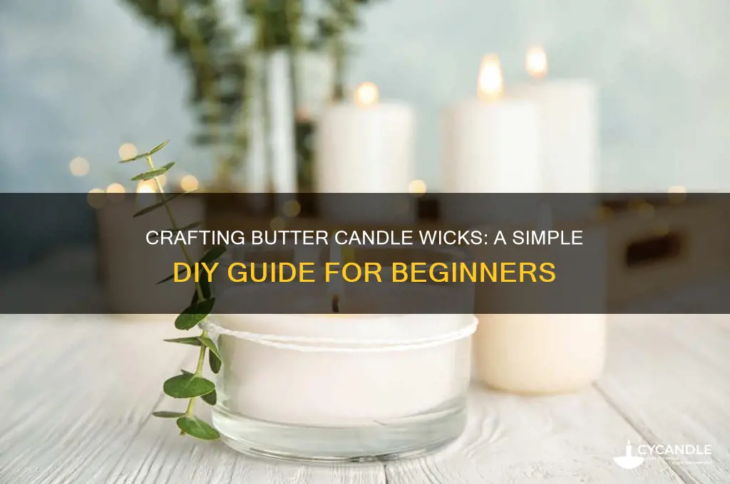 how to make a butter candle wick