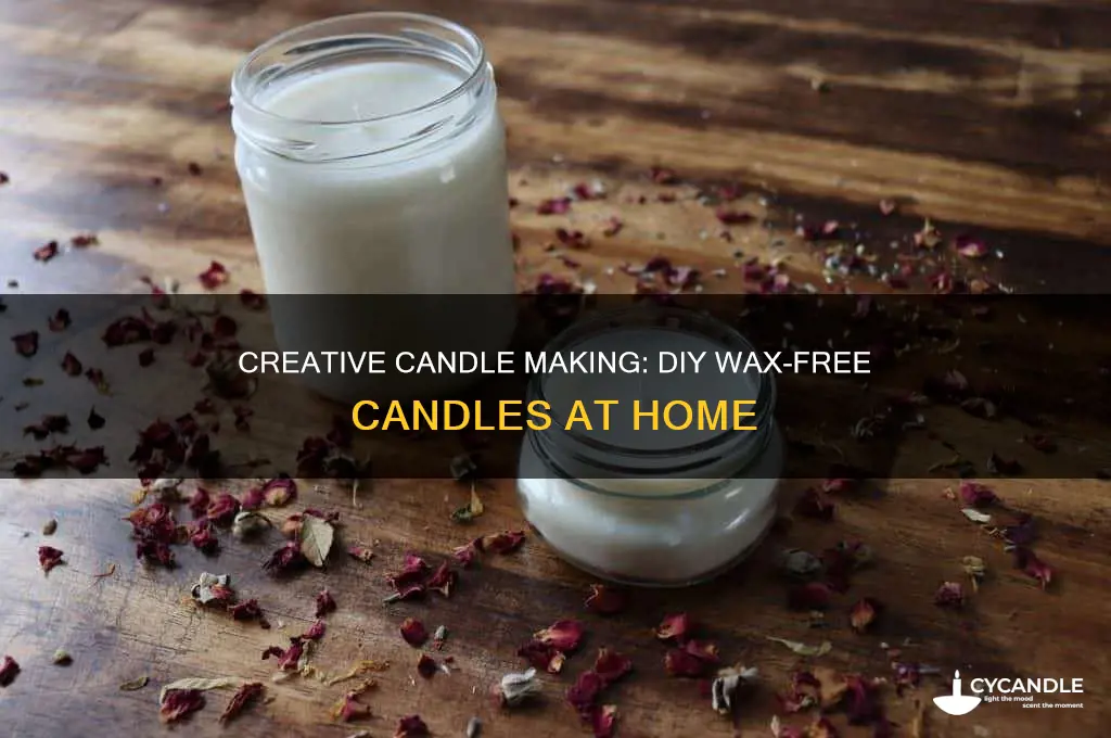 how to make a candle at home without wax