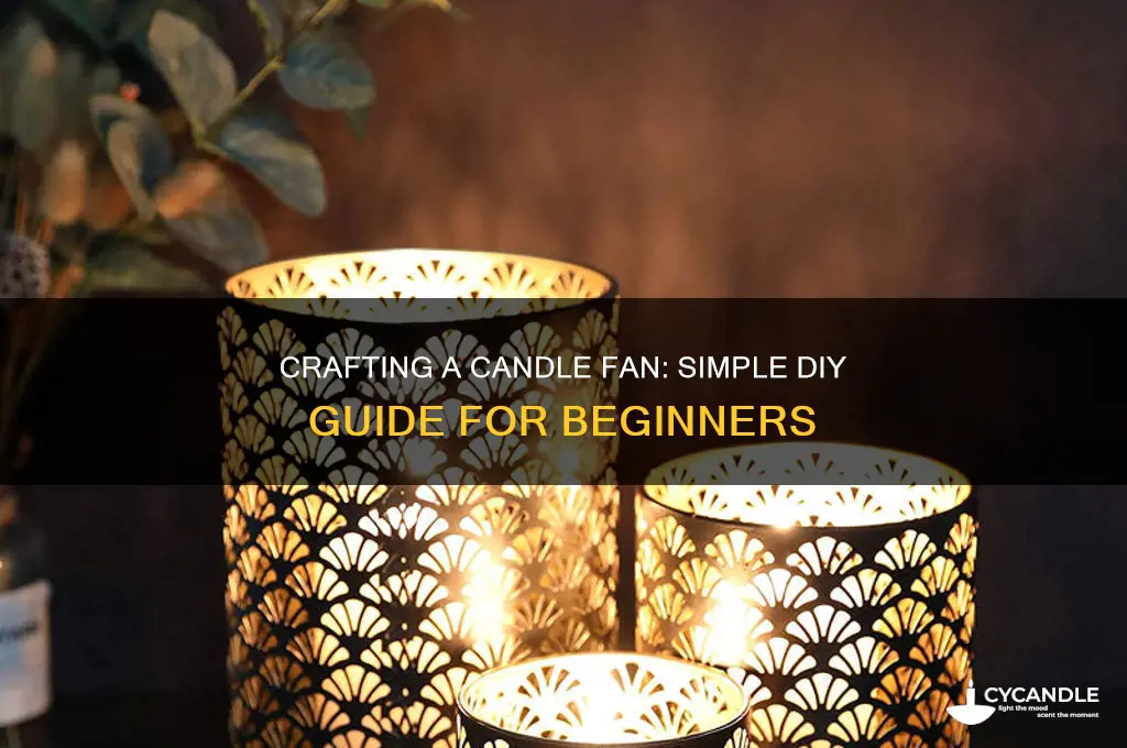 how to make a candle fan