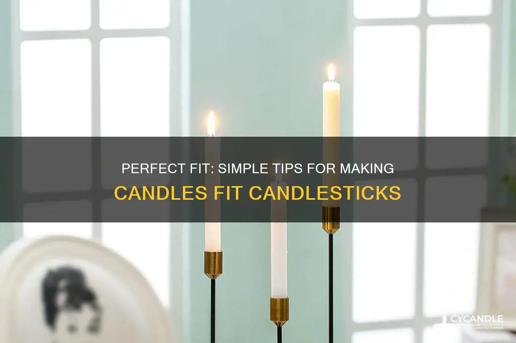 how to make a candle fit in a candlestick
