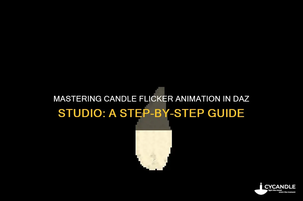 how to make a candle flicker in daz studio