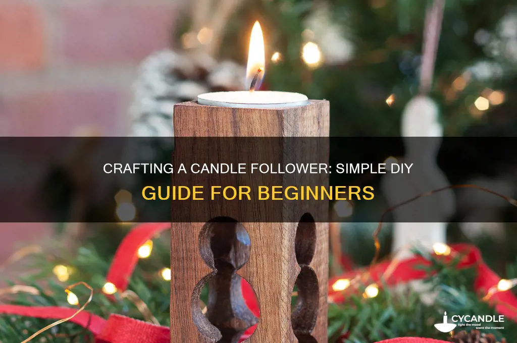 how to make a candle follower