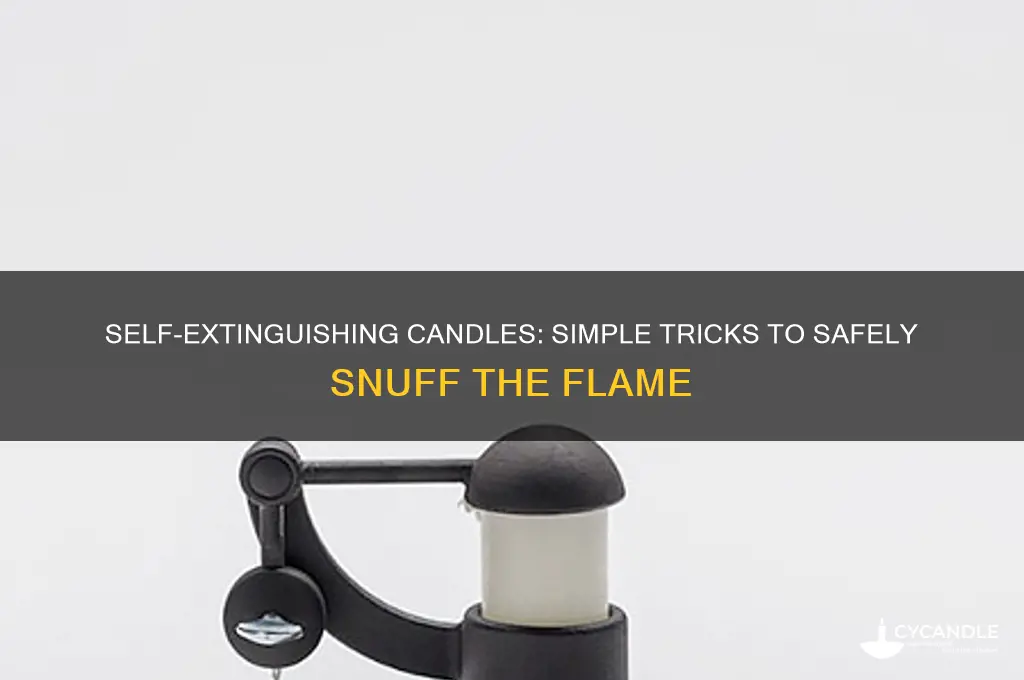 how to make a candle go out on its own