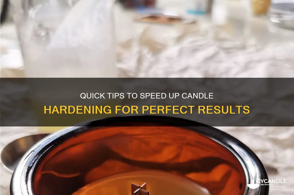 how to make a candle harden faster