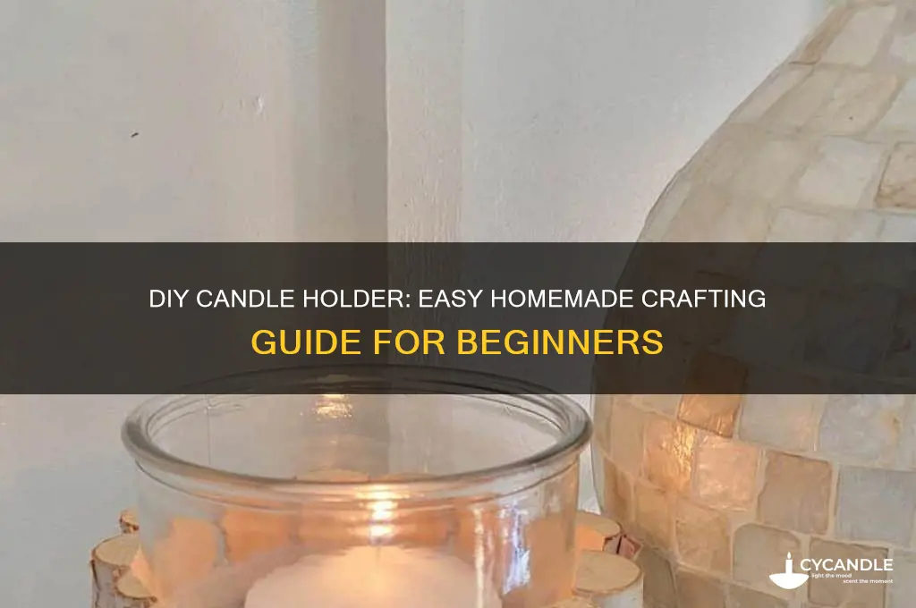 how to make a candle holder at home