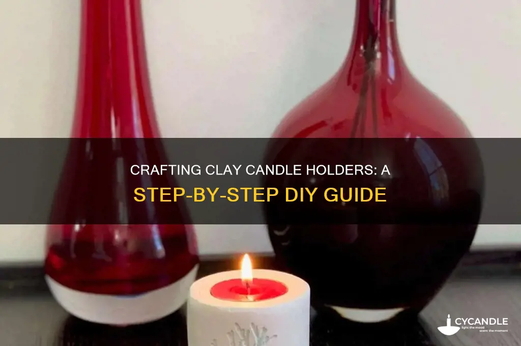 how to make a candle holder out of clay