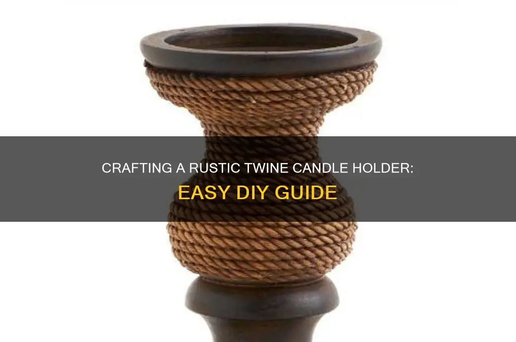 how to make a candle holder out of twine