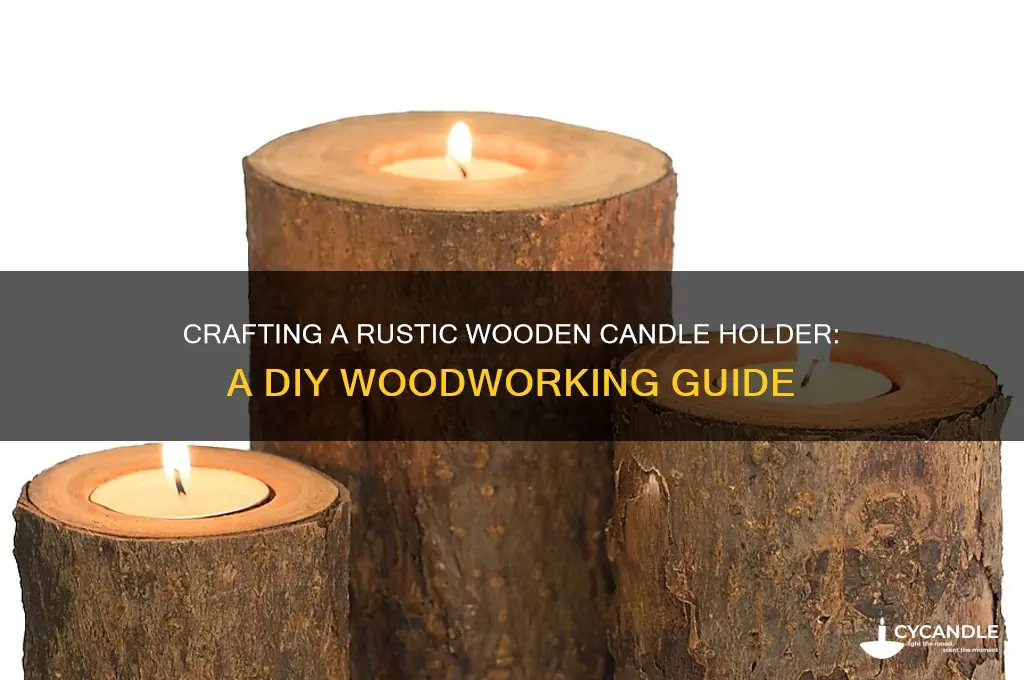 how to make a candle holder out of wood