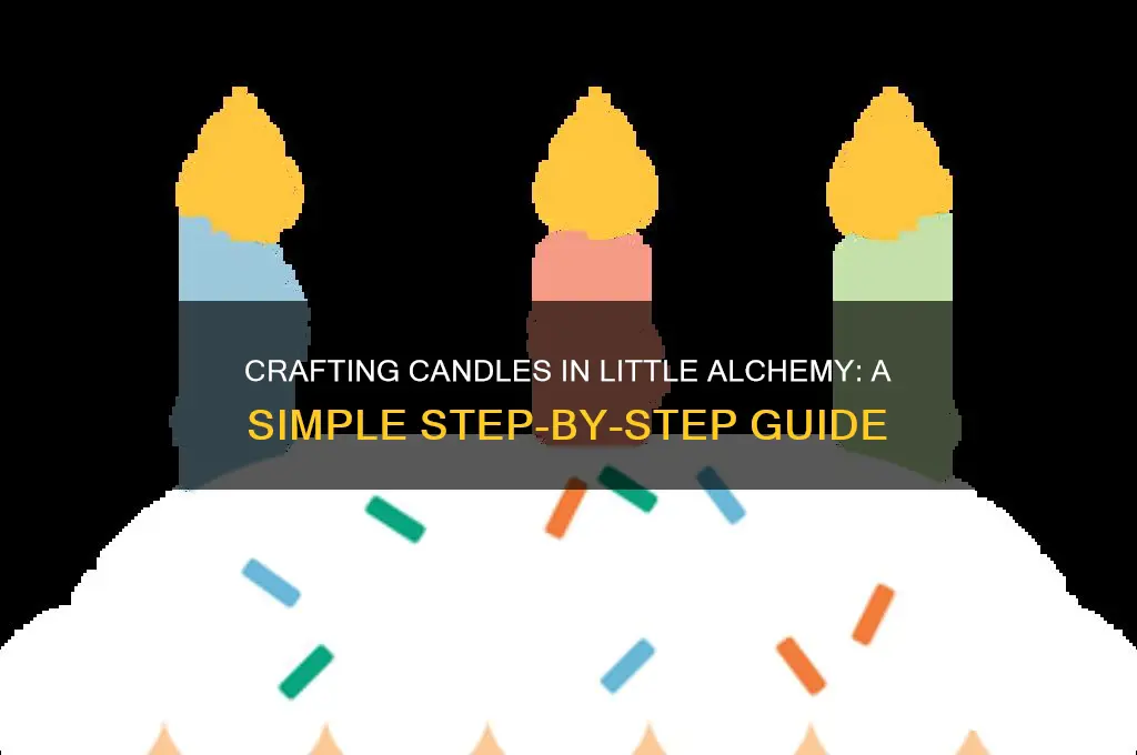 how to make a candle in little alcemy
