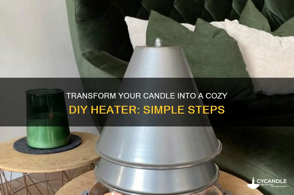 how to make a candle into a heater