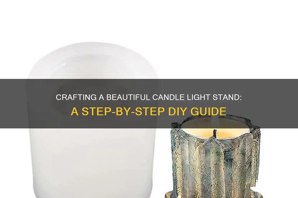 how to make a candle light stand