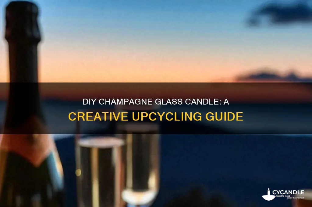 how to make a candle out of champagne glass