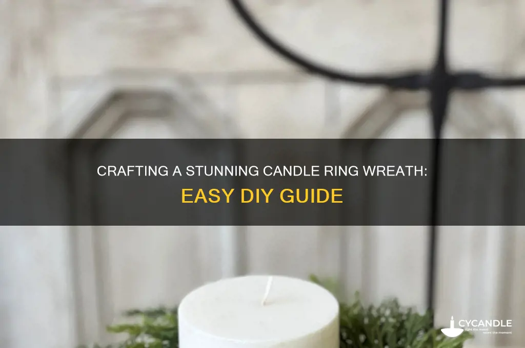 how to make a candle ring wreath