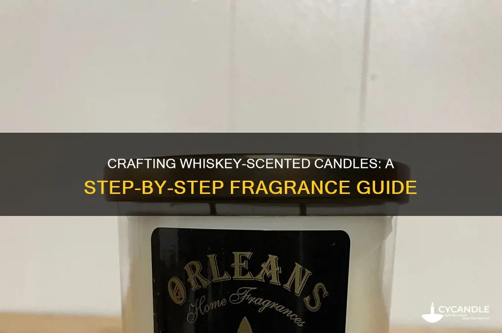 how to make a candle smell like whiskey