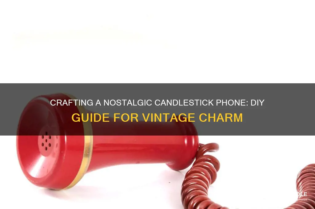 how to make a candle stick phone
