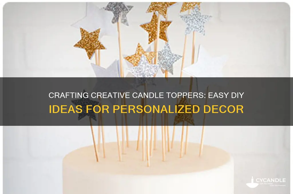 how to make a candle topper