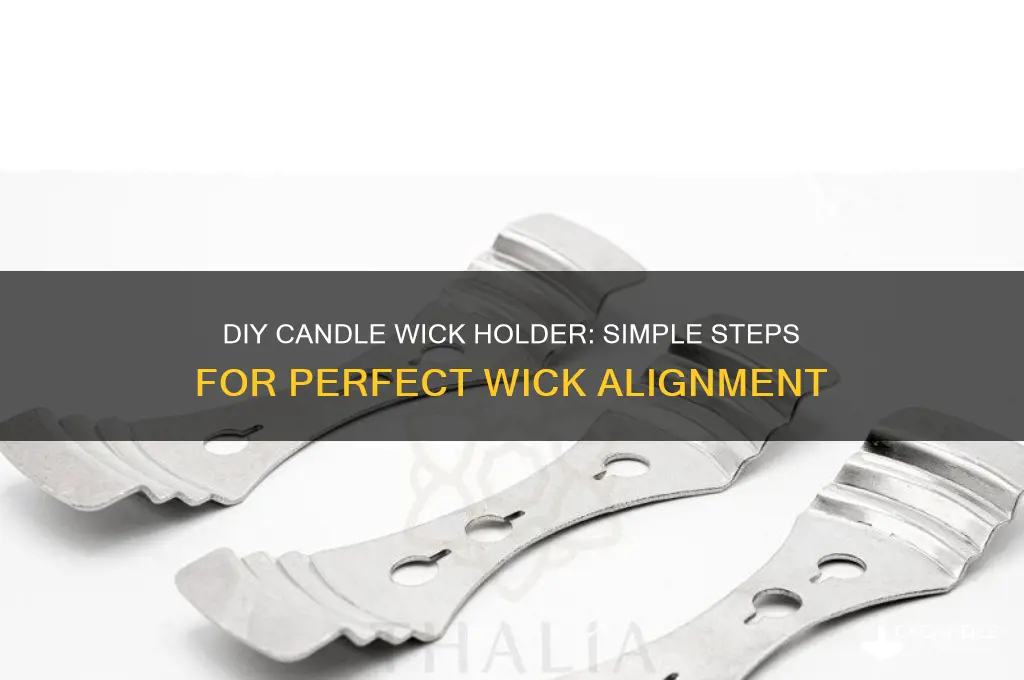 how to make a candle wick holder