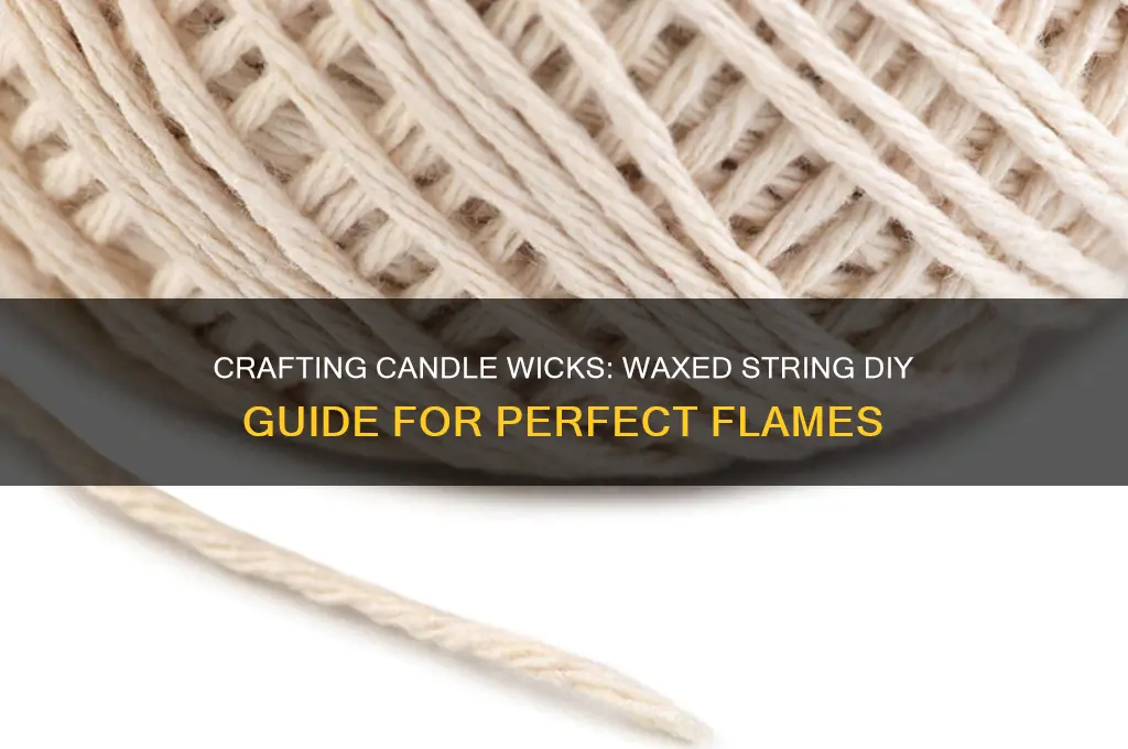 how to make a candle wick out of waxed string
