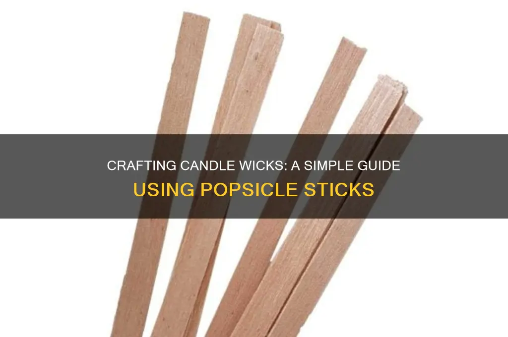 how to make a candle wick with popsicle sticks