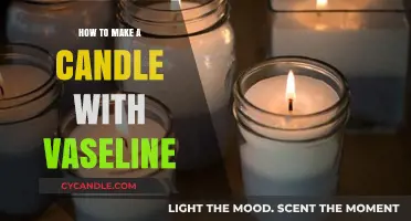 DIY Candle Making: Crafting a Vaseline-Based Candle at Home