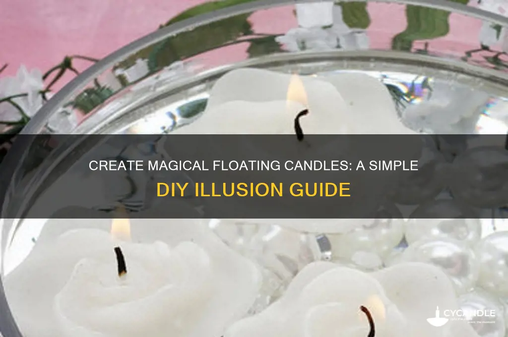 how to make a candles appear to float in air